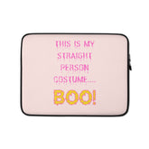 This Is My Straight Person ...Boo! Laptop Sleeve